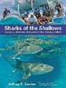 Jeffrey C. Carrier, Jeffrey C./ Murch Carrier, Carrier Jeffrey C., Duncan Brake, Jillian Morris, Jullian Morris... - Sharks of the Shallows
