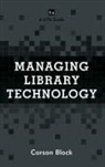 Block, Carson Block, Block Carson - Managing Library Technology
