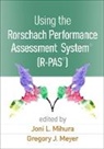 Marvin W. Acklin, Filippo Aschieri, Ety Berant, Ety (Bar-Ilan University Berant, Gregory J. Meyer, Gregory J. (Gregory J. Meyer Meyer... - Using the Rorschach Performance Assessment SystemÂ® (R-PASÂ®)