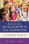 Linda Marie Gilliam - Magical Management in the Classroom