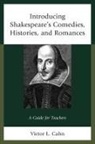 CAHN, Victor Cahn, Victor L. Cahn, Kevin Kerrane - Introducing Shakespeare''s Comedies, Histories, and Romances