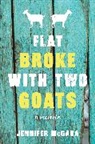Jennifer McGaha - Flat Broke with Two Goats