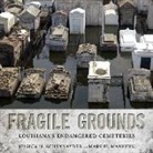 Mary H Manhein, Mary H. Manhein, Jessica H Schexnayder, Jessica H. Schexnayder, Jessica H. Manhein Schexnayder - Fragile Grounds