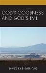James Kellenberger, Kellenberger James - God''s Goodness and God''s Evil