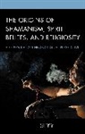 H. Sidky, Sidky H. - Origins of Shamanism, Spirit Beliefs, and Religiosity