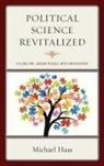 Michael Haas - Political Science Revitalized