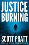Scott Pratt - JUSTICE BURNING