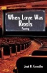 Gonzales, GONZALEZ, Josae B. Gonzalez, Jose B. Gonzalez, JosT B. Gonzßlez - When Love Was Reels
