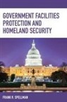 Frank R Spellman, Frank R. Spellman, Spellman Frank R. - Government Facilities Protection and Homeland Security
