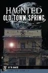Cathy Nance, Cathy A Nance, Cathy A. Nance - HAUNTED OLD TOWN SPRING