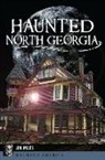 Jim Miles - HAUNTED NORTH GEORGIA