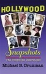Michael Druxman, Michael B. Druxman - HOLLYWOOD SNAPSHOTS