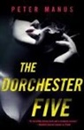 Peter Manus, Manus Peter - The Dorchester Five