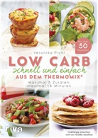 Veronika Pichl - Low Carb schnell und einfach aus dem Thermomix®