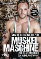 Ernst-Marcus Thomas - Vom Leichtgewicht zur Muskelmaschine