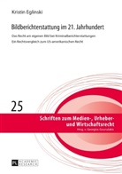 Kristin Eglinski, Georgios Gounalakis - Bildberichterstattung im 21. Jahrhundert