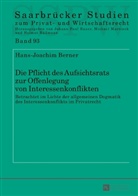 Hans-Joachim Berner, Michael Martinek - Die Pflicht des Aufsichtsrats zur Offenlegung von Interessenkonflikten