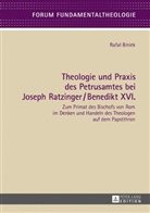 Rafa¿ Biniek, Rafal Biniek, Wolfgang Klausnitzer - Theologie und Praxis des Petrusamtes bei Joseph Ratzinger/Benedikt XVI.