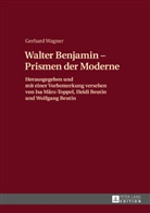 Gerhard Wagner, Heidi Beutin, Wolfgang Beutin, Isa März-Toppel - Walther Benjamin - Prismen der Moderne