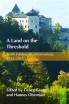 Grote, Geor Grote, Georg Grote, Obermair, Obermair, Hannes Obermair - A Land on the Threshold