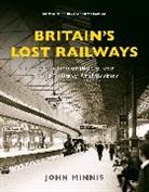 John Minnis, Minnis John - Britain''s Lost Railways