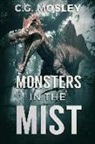 C. G. Mosely, C. G. Mosley - MONSTERS IN THE MIST