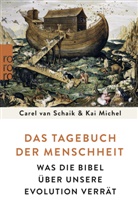 Kai Michel, Carel va Schaik, Carel van Schaik - Das Tagebuch der Menschheit