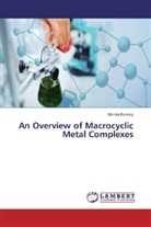 Monika Kamboj - An Overview of Macrocyclic Metal Complexes