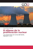Anass Gouyez Ben Allal - El dilema de la proliferación nuclear
