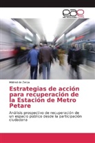 Mildred de Zerpa - Estrategias de acción para recuperación de la Estación de Metro Petare