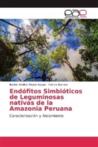 Patricia Barrera, Becker Amilto Reyna Aspajo, Becker Amilton Reyna Aspajo - Endófitos Simbióticos de Leguminosas nativas de la Amazonia Peruana