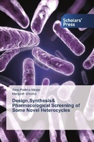 Mangesh Ghodke, Anna Pratim Nikalje, Anna Pratima Nikalje - Design,Synthesis& Pharmacological Screening of Some Novel Heterocycles