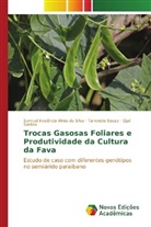 Samuel Inocêncio Alves da Silva, Djail Santos, Samuel Inocêncio Alves da Silva, Tancredo Souza - Trocas Gasosas Foliares e Produtividade da Cultura da Fava