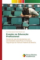 Ana Maria Soares Freire Pereira Leal - Evasão na Educação Profissional
