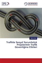 Halim Onay - Trafikte Sosyal Sorumluluk Projelerinin Trafik Güvenligine Etkileri