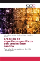 Antoni Gama Campillo, Antonio Gama Campillo, Ortiz Qui, Hugo Ortiz Quiroga, Zen Omae Robles, Zen Omael Robles - Creación de algoritmos genéticos con crecimiento caótico
