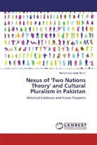 Muhammad Ayub Mehar - Nexus of 'Two Nations Theory' and Cultural Pluralism in Pakistan