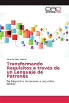 Alicia Martínez Rebollar - Transformando Requisitos a través de un Lenguaje de Patrones