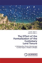 Seyou Habtamu, Seyoum Habtamu, Belachew Melkamu - The Effect of the Formalization of the Customary Land Tenure