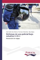 Ayu, Jesus Ayuso, Francisc Fernandez, Francisco Fernandez, José Carlo Vera Jiménez, José Carlos Vera Jiménez - Defensas de uso policial bajo estudios I+D+i