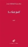Jean-Michel Salanskis, Jean-Michel Salanskis, Jean-Michel (1951-....) Salanskis, SALANSKIS JEAN MICHE, SALANSKIS JEAN-MICHE - Le fait juif