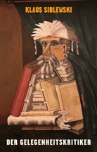 Klaus Siblewski - Der Gelegenheitskritiker