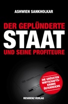 Ashwien Sankholkar - Der geplünderte Staat und seine Profiteure