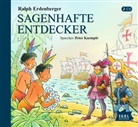 Ralph Erdenberger, Wilfried Gebhard, Peter Kaempfe - Sagenhafte Entdecker, 2 Audio-CD (Hörbuch)