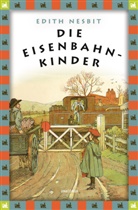 Edith Nesbit - Edith Nesbit, Die Eisenbahnkinder