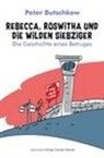 Peter Butschkow - Rebecca, Roswitha und die wilden Siebziger