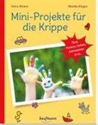 Petra Ahrens, Lena Buchmann, Monika Klages - Mini-Projekte für die Krippe