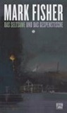 Mark Fisher, Christian Werthschulte - Das Seltsame und Gespenstische