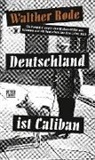 Klaus Bittermann, Walther Rode - Deutschland ist Caliban