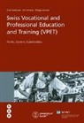 Philipp Gonon, Evi Schmid, Emil Wettstein - Swiss Vocational and Professional Education and Training (VPET)